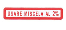 Carica l&#39;immagine nel visualizzatore di Gallery, TARGHETTA USARE MISCELA 2% PICCOLA VES